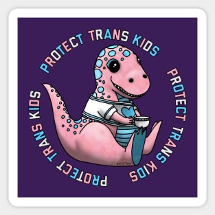 Protect Trans Kids Tyrannosaurus Rex Sticker